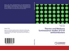 Buchcover von Thermo and Mechano luminescence studies of II-VI semiconductors