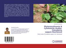 Bookcover of Phytoconstituents & Cytotoxicity studies-Caesalpinia sappan.Heartwood