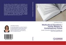 Copertina di Multicultural Questions / Family Matters in Contemporary Fiction