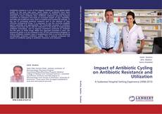 Copertina di Impact of Antibiotic Cycling on Antibiotic Resistance and Utilization