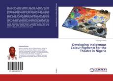 Couverture de Developing Indigenous Colour Pigments for the Theatre in Nigeria