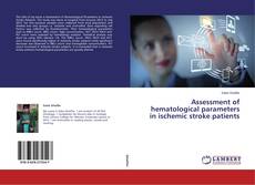 Couverture de Assessment of hematological parameters in ischemic stroke patients