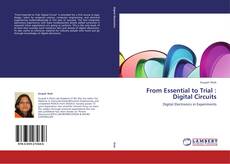 Capa do livro de From Essential to Trial : Digital Circuits 