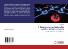 Capa do livro de A Secure communication for wireless sensor networks 