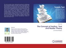 Bookcover of The Concept of Author, Text and Reader Theory