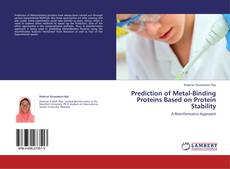 Prediction of Metal-Binding Proteins Based on Protein Stability kitap kapağı
