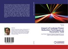 Bookcover of Impact of Leakage Power Reduction Techniques on Parametric Yield