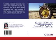 Capa do livro de Development of Tractor Operated Farm Yard Manure (FYM) Applicator 