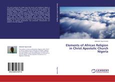 Capa do livro de Elements of African Religion in Christ Apostolic Church Nigeria 