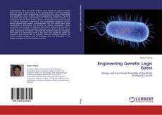 Portada del libro de Engineering Genetic Logic Gates