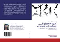 Capa do livro de Life Experiences of Constructively Adapting Adolescent War Refugees 