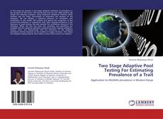 Buchcover von Two Stage Adaptive Pool Testing For Estimating Prevalence of a Trait