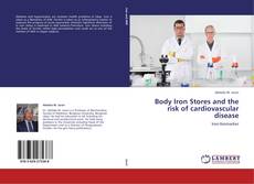 Portada del libro de Body Iron Stores and the risk of cardiovascular disease