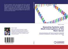 Capa do livro de Queueing Systems with Multi Interruptions of the Main Server 