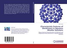 Copertina di Characteristic Features of Dendrimers in Aqueous Micellar Solutions
