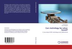 Portada del libro de Can metrology be value-based?