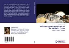 Capa do livro de Volume and Composition of Subsidies in Orissa 