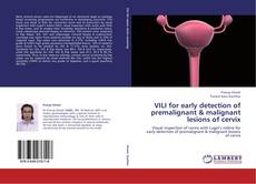 Buchcover von VILI for early detection of premalignant & malignant lesions of cervix