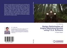 Buchcover von Design Optimisation of Engine Mounting Bracket using F.E.A. Software