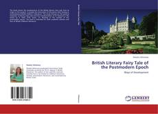 Bookcover of British Literary Fairy Tale of the Postmodern Epoch