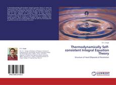 Bookcover of Thermodynamically Self-consistent Integral Equation Theory