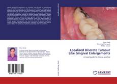 Localised Discrete Tumour Like Gingival Enlargements kitap kapağı