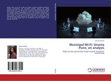 Buchcover von Municipal Wi-Fi: Unwire Pune, an analysis