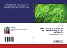 Capa do livro de Effect of organic manures on the growth of Screw Vallisneria 