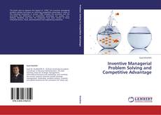 Buchcover von Inventive Managerial Problem Solving and Competitive Advantage