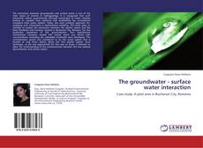 Bookcover of The groundwater - surface water interaction