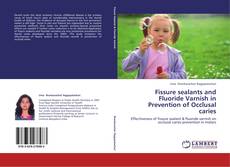 Fissure sealants and Fluoride Varnish in Prevention of Occlusal caries kitap kapağı
