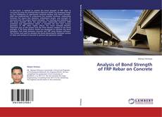 Copertina di Analysis of Bond Strength of FRP Rebar on Concrete