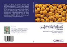 Portada del libro de Organic Cultivation of Chickpea in India Grown in Vertisol