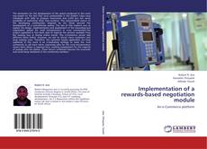 Bookcover of Implementation of a rewards-based negotiation module