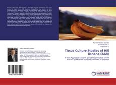 Tissue Culture Studies of Hill Banana (AAB) kitap kapağı