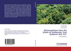 Copertina di Ethnomedicine from the tribals of Sudikonda, East Godavari dist, A.P.