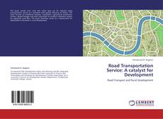 Buchcover von Road Transportation Service: A catalyst for Development