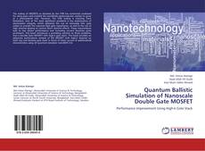 Quantum Ballistic Simulation of Nanoscale Double Gate MOSFET kitap kapağı