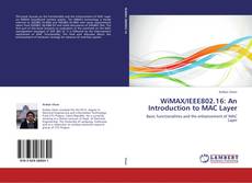 Bookcover of WiMAX/IEEE802.16: An Introduction to MAC Layer