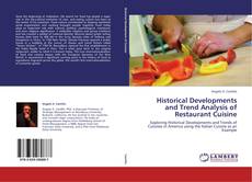 Bookcover of Historical Developments and Trend Analysis of Restaurant Cuisine