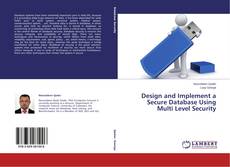Copertina di Design and Implement a Secure Database Using Multi Level Security