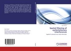Capa do livro de Spatial filtering of cyclostationary interferences 
