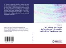 CFD of the AP-Steam Reforming of glycerol in optimizing hydrogen gas kitap kapağı