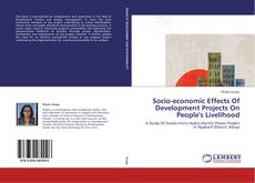 Buchcover von Socio-economic Effects Of Development Projects On People's Livelihood