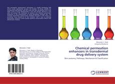 Buchcover von Chemical permeation enhancers in transdermal drug delivery system