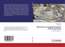 Couverture de Manual on cryopreservation of fish gametes
