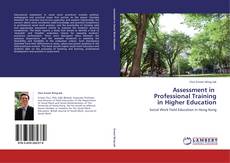 Bookcover of Assessment in   Professional Training  in Higher Education