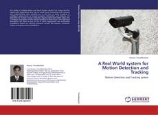 Portada del libro de A Real World system for Motion Detection and Tracking