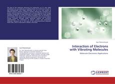 Bookcover of Interaction of Electrons with Vibrating Molecules