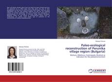 Paleo-ecological reconstruction of Perunika village region (Bulgaria) kitap kapağı